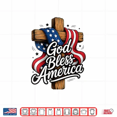 Design God Bless America USA Patriotic 4th of July Christian Shirt