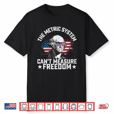 Mens The Metric System Can’T Measure Freedom Funny 4Th Of July Performance Shirt