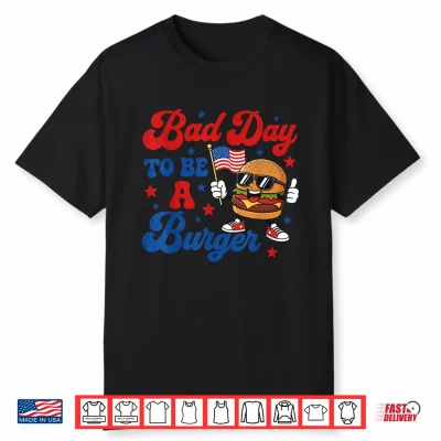 Patriotic Usa Grilling Bad Day To Be A Burger 4Th July Bbq Shirt