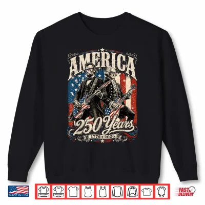 Sweatshirt Rockin 1776 Washington Lincoln 250th Anniversary 4th July Shirt
