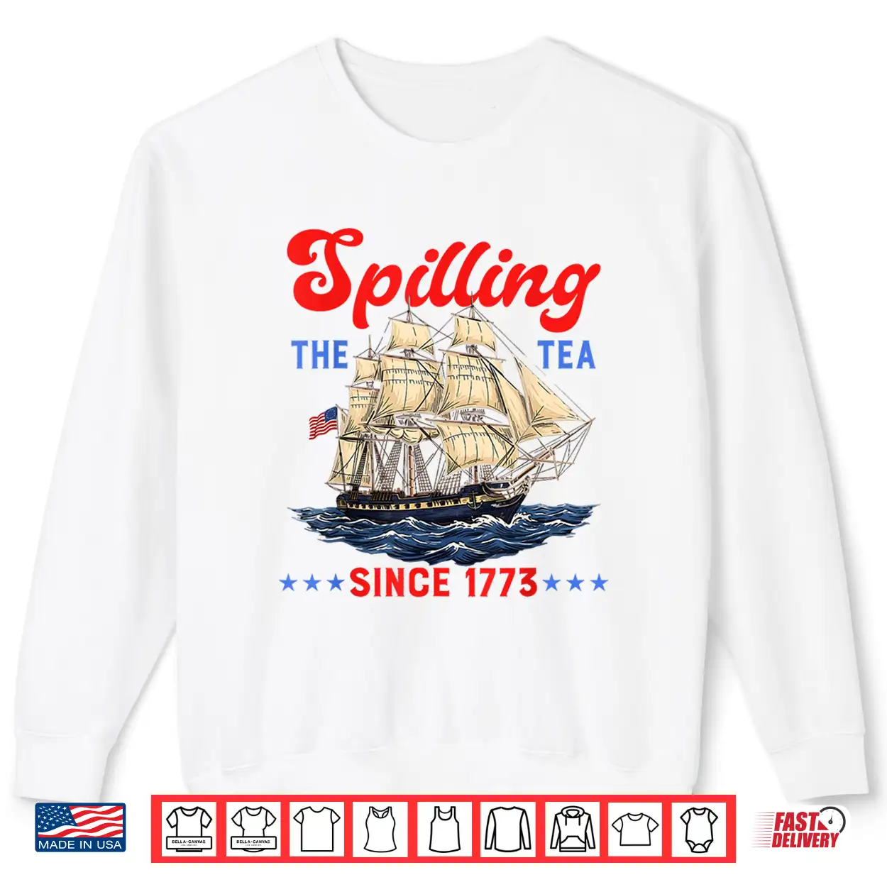 Spilling The Tea Since 1773 Funny 4Th Of July Men Women Kids Shirt Spilling The Tea Since 1773 Funny 4Th Of July Men Women Kids Shirt