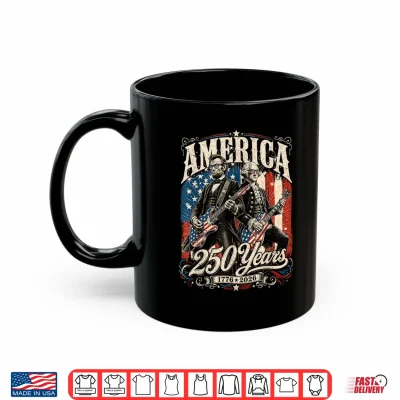Mug Rockin 1776 Washington Lincoln 250th Anniversary 4th July Shirt