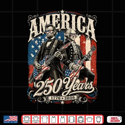 Design Rockin 1776 Washington Lincoln 250th Anniversary 4th July Shirt