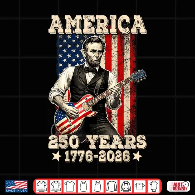 Design 250 USA Years 1776 2026 Abraham Lincoln Playing Guitar Men Shirt