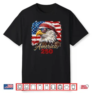 America 250 Bald Eagle 4Th Of July America 250Th Anniversary Shirt