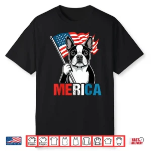Boston Terrier Merica Patriotic Dog 4Th Of July Usa Flag Shirt