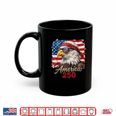 Mug America 250 Bald Eagle 4th of July America 250th Anniversary Shirt