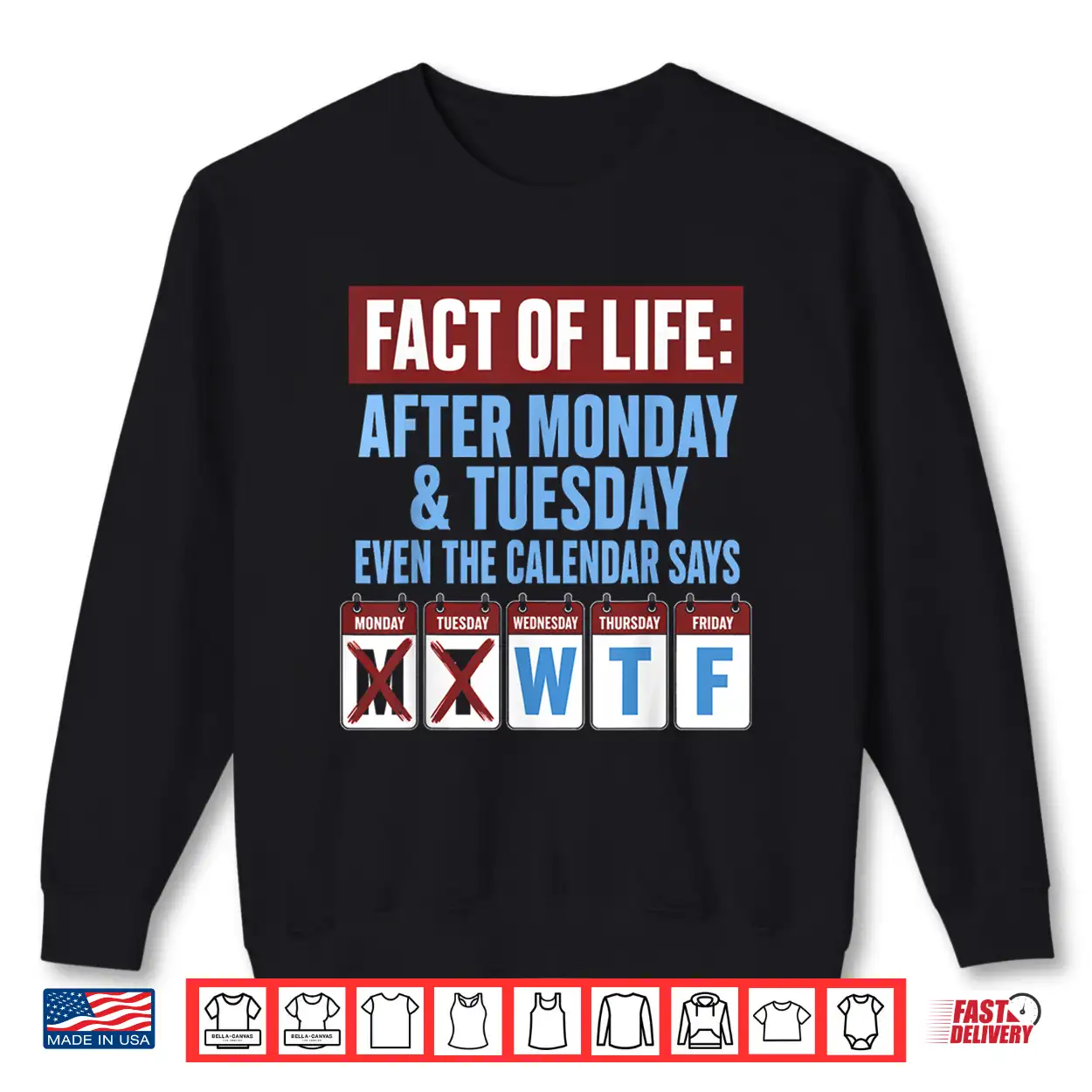 Fact Of Life After Monday Tuesday Calendar Wtf Weekday Shirt Fact Of Life After Monday Tuesday Calendar Wtf Weekday Shirt