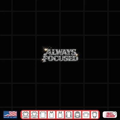 Always Focused Typography Design Premium Tri Blend Shirt 4 Design Always Focused Typography Design Premium Tri Blend Shirt
