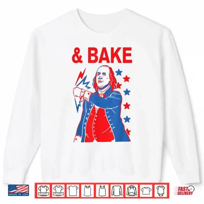 Sweatshirt Funny Shake and Bake 4th of July Couple Matching Shirt