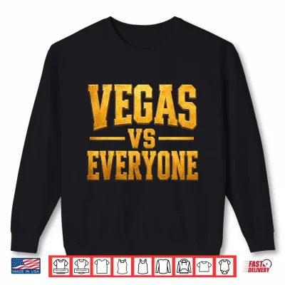 Sweatshirt Funny Vegas Vs Everyone City Pride Quote Shirt