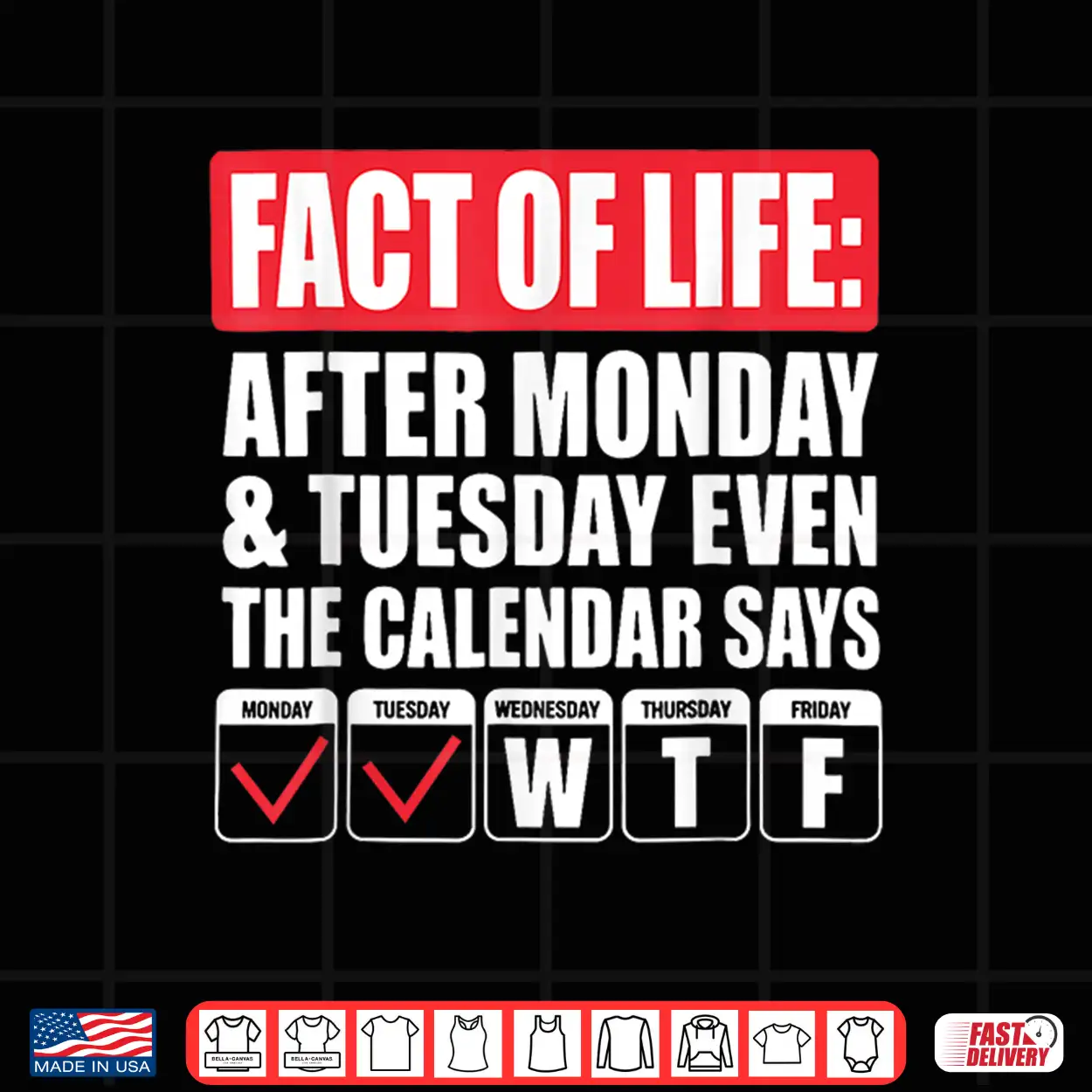 Funny Trending A Fact Of Life After Monday The Calendar Says Shirt Funny Trending A Fact Of Life After Monday The Calendar Says Shirt