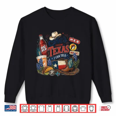 Sweatshirt Shes from Texas I Can Tell State Pride Woman Shirt