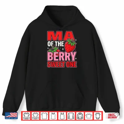 Hoodie MA of The Berry Sweet One Strawberry Birthday Matching Shirt