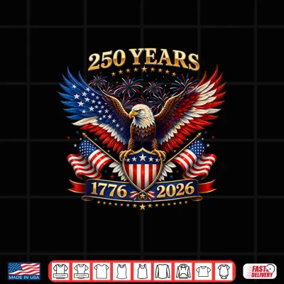 Design 250 Years American 1776 2026 Independence Day 250th 4th July Shirt