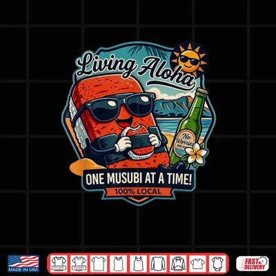 Living Aloha One Musubi At A Time Shirt 4 Design Living Aloha One Musubi at a Time Shirt