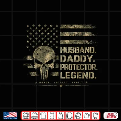 Design Husband Daddy Protector Legend Fathers Day American Flag Shirt