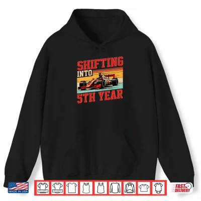 Hoodie Shifting Into 5th Year Boy 5th Birthday Racing Car Theme Performance Shirt