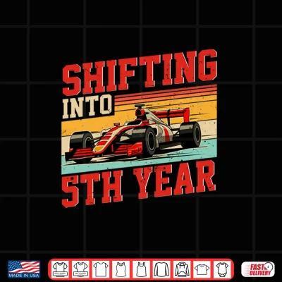 Design Shifting Into 5th Year Boy 5th Birthday Racing Car Theme Performance Shirt