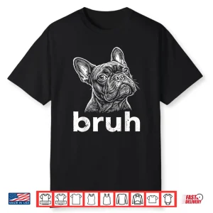 Bruh Bulldogs Shirt