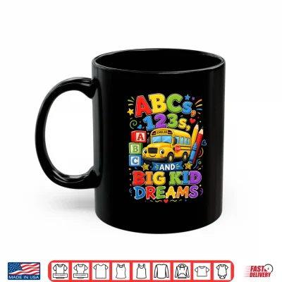 Back To School First Day Big Kid Dreams School Bus Fun Shirt 3 Mug Back to School First Day Big Kid Dreams School Bus Fun Shirt