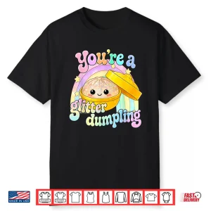 Funny You’Re A Dumpling Cute Dumpling Kids Girls Shirt