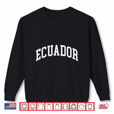 Sweatshirt Ecuador Ecuadorian Retro Vintage Classic Graphic Shirt