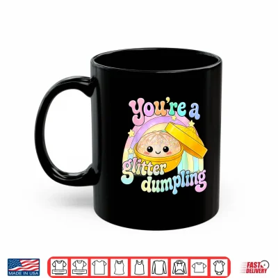 Mug Funny Youre A Dumpling Cute Dumpling Kids Girls Shirt