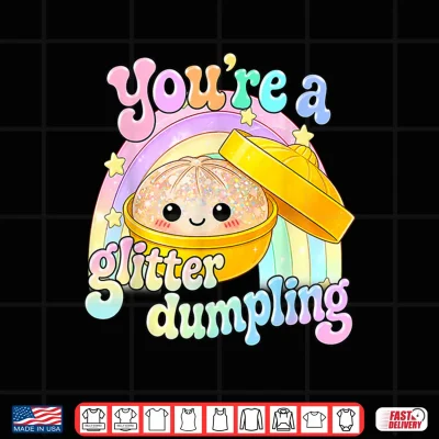 Design Funny Youre A Dumpling Cute Dumpling Kids Girls Shirt