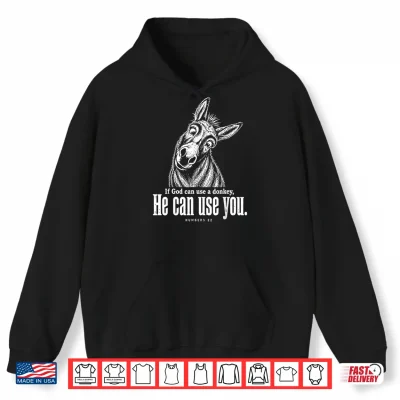 If God Can Use A Donkey He Can Use You Christian Bible Verse Shirt 1 Hoodie If God Can Use A Donkey He Can Use You Christian Bible Verse Shirt