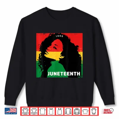 Sweatshirt Juneteenth 1865 Natural Hair Black Pride Shirt