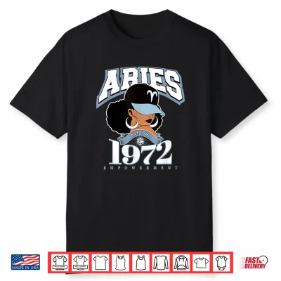 Aries 1972 Melanated Skin Zodiac Astrology Traits Shirt