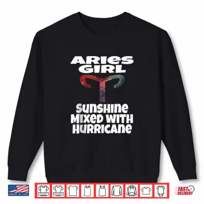 Sweatshirt Aries Girl Sunshine Mixed With Hurricane Astrology Horoscope Shirt