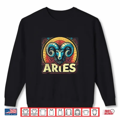 Aries Zodiac Sign Astrology Born In March April Birthday Shirt 2 Sweatshirt Aries Zodiac Sign Astrology Born In March April Birthday Shirt