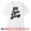 Big Aries Energy Women Aries Sign Zodiac Season Horoscope Shirt