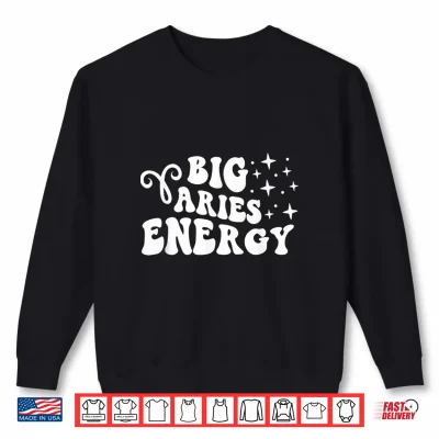 Sweatshirt Big Aries Energy x Aries Zodiac Retro Shirt