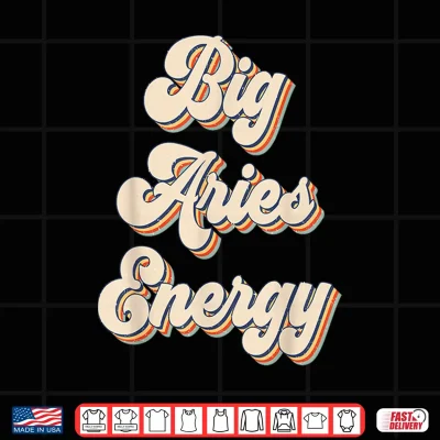 Design Big Aries Energy Retro March April Birthday Zodiac Shirt