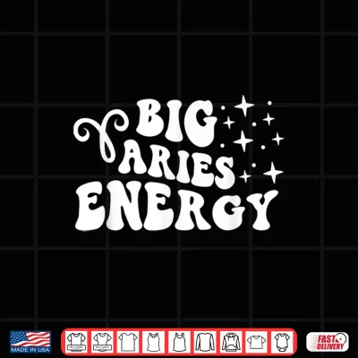 Design Big Aries Energy x Aries Zodiac Retro Shirt