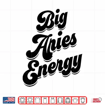 Big Aries Energy Women Aries Sign Zodiac Season Horoscope Shirt 3 Design Big Aries Energy Women Aries Sign Zodiac Season Horoscope Shirt