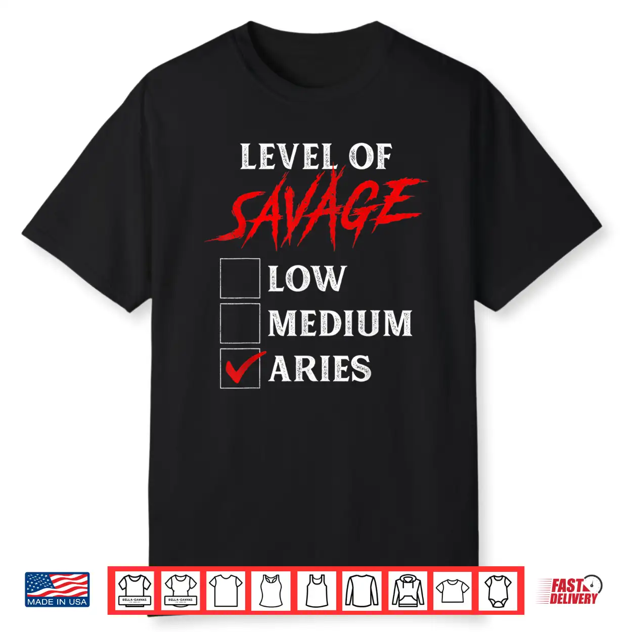 Level Of Savage Aries Shirt Funny Zodiac Queen King Girl Man Shirt Level Of Savage Aries Shirt Funny Zodiac Queen King Girl Man Shirt