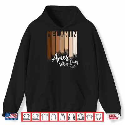 Melanin Aries Vibes Only Zodiac Sign For Black Women Shirt 1 Hoodie Melanin Aries Vibes Only Zodiac Sign for Black Women Shirt