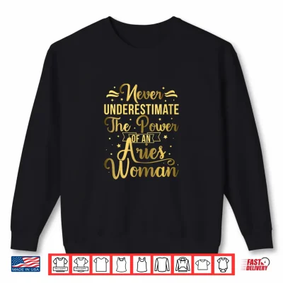 Sweatshirt Womens Aries Woman Aries Zodiac Sign Aries Horoscope Shirt