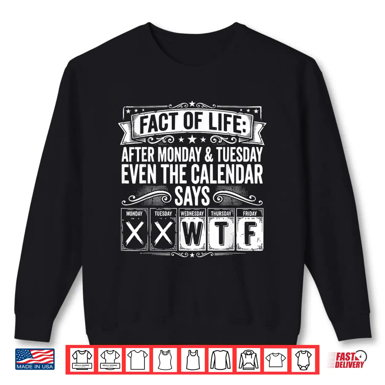 Fact Of Life Calendar Says Wtf Workweek Calendar Humor Meme Shirt Fact Of Life Calendar Says Wtf Workweek Calendar Humor Meme Shirt