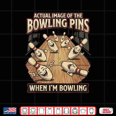 Design Funny Actual Image of Bowlin Pins Mocking Me When Bowling Shirt