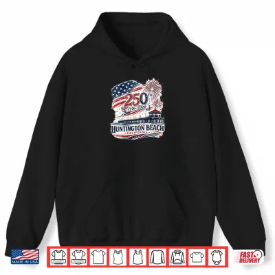 Hoodie Huntington Beach America 250 Tee Shirt