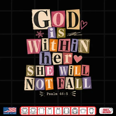 Design God Is Within Her Psalm 46 5 Christian Faith Bible Verse Shirt