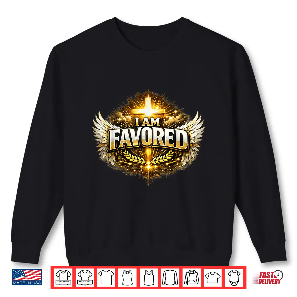 I Am Favored Shirt I Am Favored Shirt