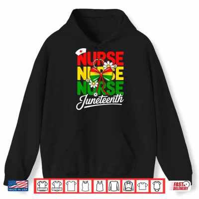 Hoodie Juneteenth Nurse Tee Nursing Stethoscope Black History Month Shirt
