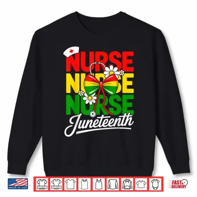 Sweatshirt Juneteenth Nurse Tee Nursing Stethoscope Black History Month Shirt