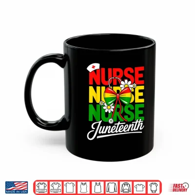 Mug Juneteenth Nurse Tee Nursing Stethoscope Black History Month Shirt